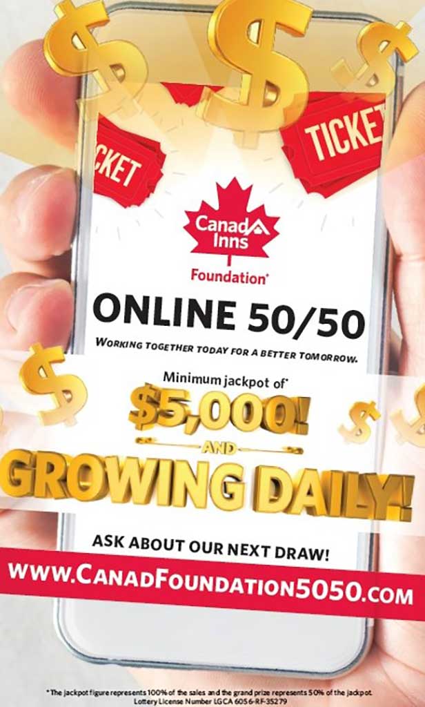 Canad Inns Foundation 50/50 Draws and Jackpots!